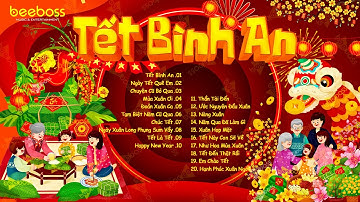 Tết Bình An, Ngày Tết Quê Em, Chuyện Cũ Bỏ Qua - Nhạc Tết 2026 Remix Mới Nhất, Nhạc Xuân Bính Ngọ