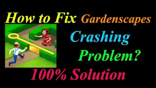 How to Fix Gardenscapes App Keeps Crashing Problem Solutions Android & Ios -Gardenscapes Crash Error screenshot 4