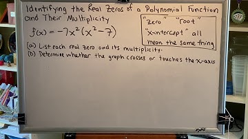 Identifying the Real Zeros of a Polynomial Function and Their Multiplicity (Part 4)