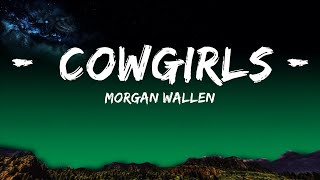 Morgan Wallen - Cowgirls (Lyrics) feat. ERNEST  | Logan Ortiz Lyric