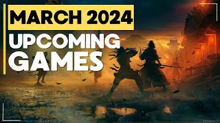 TOP Upcoming GAMES MARCH 2024
