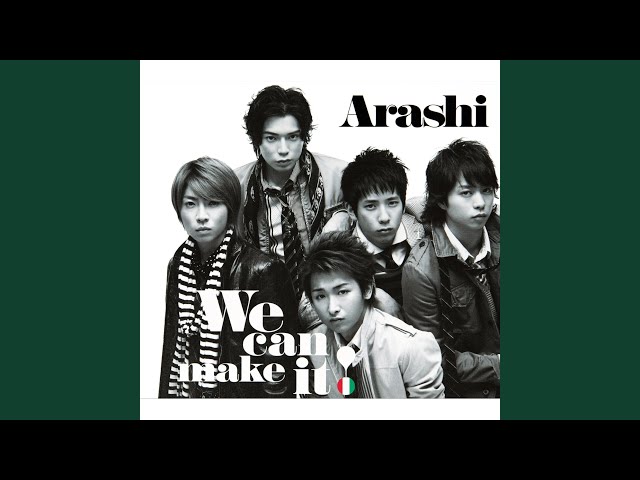Arashi - We can make it!