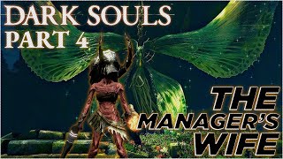 The Manager's Wife | Dark Souls | Part 4