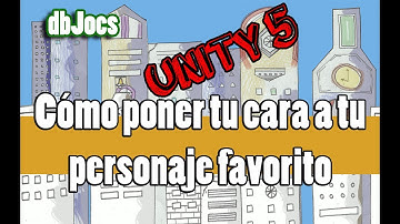 Unity 5 - Como poner tu cara a tu personaje favorito - Unity Tutorial español c#