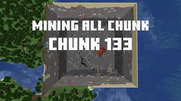 Mining all the chunks in Minecraft    (Chunk 133)