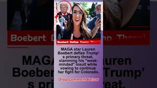 Boebert Defies Trump Threat