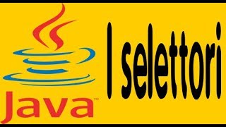 Java 7 I selettori