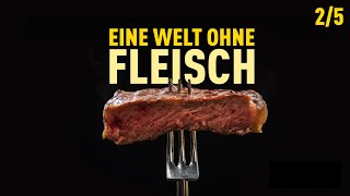 Eine Welt ohne Fleisch | Folge 2\/5 | dokus und reportagen