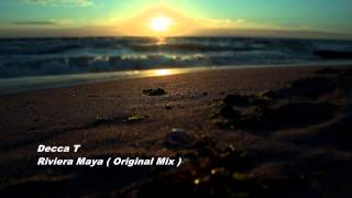 Decca T - Riviera Maya ( Original Mix )