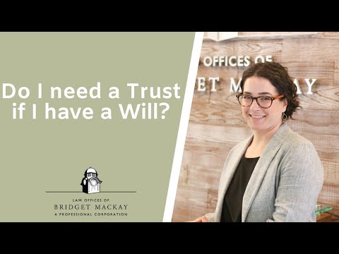 Do I need a trust if I already have a will?