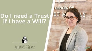 Do I need a trust if I already have a will?