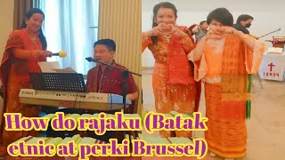 HO DO RAJAKU | BATAK ETNIC AT PERKI BRUSSEL BELGIUM |DEASY NATALINA