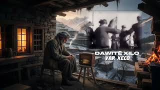 DAWİTE XİLO - YAR XECO 