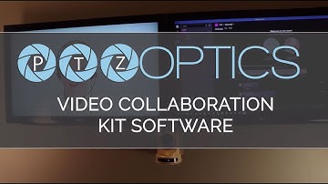 PTZOptics Video Collaboration Software Overview