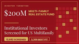 I Screened 13,682 Investors for a $200M Multi-Family Real Estate Fund.