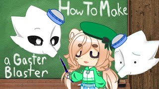 how to make a small gaster blaster in gacha club