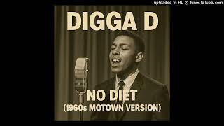 Digga D - No Diet 1960S Motown Version