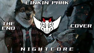 Linkin Park - The End (Cover Jonathan Young & Caleb Hyles) HQ | ✘ Nightcore