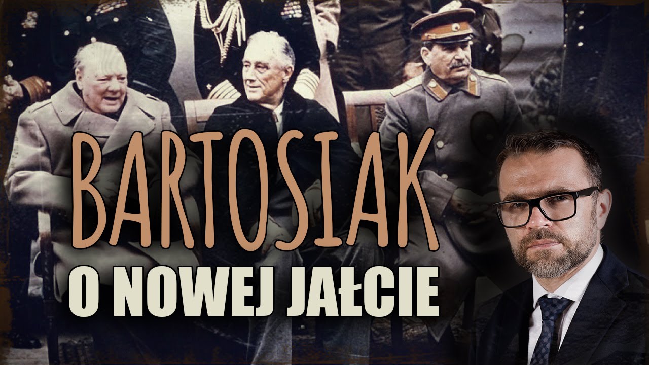 Jacek Bartosiak - widzę potencjał nowej Jałty