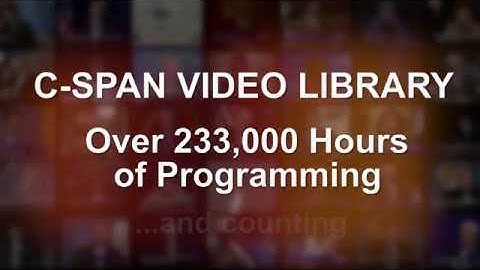 C-SPAN Video Library - 30 Years of History