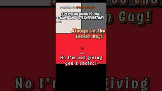 Everyone Wants This One Thing And Its Disgusting