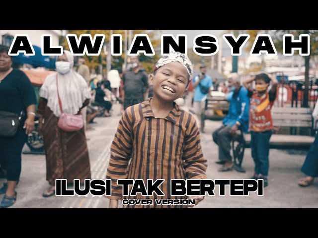 Alwiansyah - Ilusi Tak Bertepi (Official Video Cover) class=