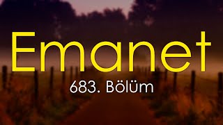 podcast | Emanet - 683. Bölüm | HD @byEpisoder Full İzle podcast