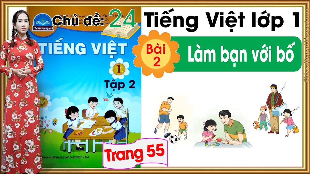 Hướng dẫn dạy Tiếng việt 1 sách chân trời sáng tạo tập 2 - Chủ đề 24 -bài 2