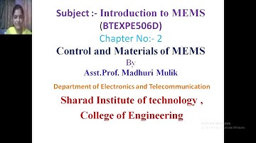 Unit no 2 Lecture no 13 Controls and Materials of MEMS- by Madhuri Mulik