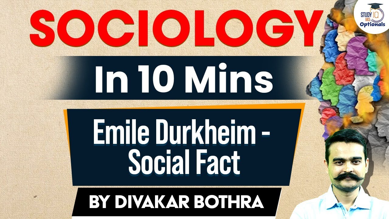 Sociology in 10 Minutes: Ep 24 - Emile Durkheim - Social Fact | UPSC ...