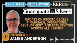 Guanajuato Silver - Record Q1 2026 Financials, Update On Operations, Development, and Exploration