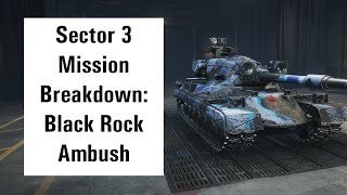 Sector 3 Mission Breakdown: Black Rock Ambush || World of Tanks screenshot 5