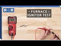 White Rodgers # 768A-844 - Continuity Test (Gas Furnace Ignitor)