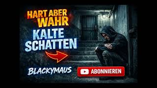 🇩🇪💔 BLACKYMAUS – KALTE SCHATTEN (Streetrap über Einsamkeit & Schmerz)