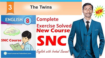 Exercise The Twins | SNC English Class 8th | Lesson No. 3 The Twins Complete Solved Exercise