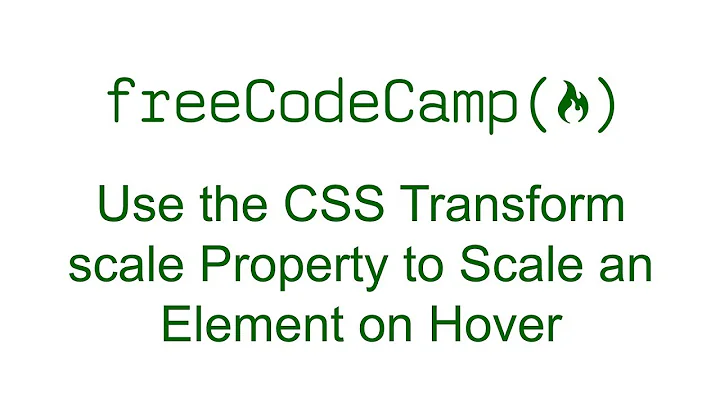 Applied Visual Design - Use the CSS Transform scale Property to Scale an Element on Hover