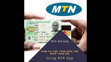 How to link your MTN phone number with your NIN using MTN app