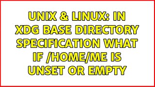 Unix & Linux: In XDG Base Directory Specification what if $HOME is unset or empty