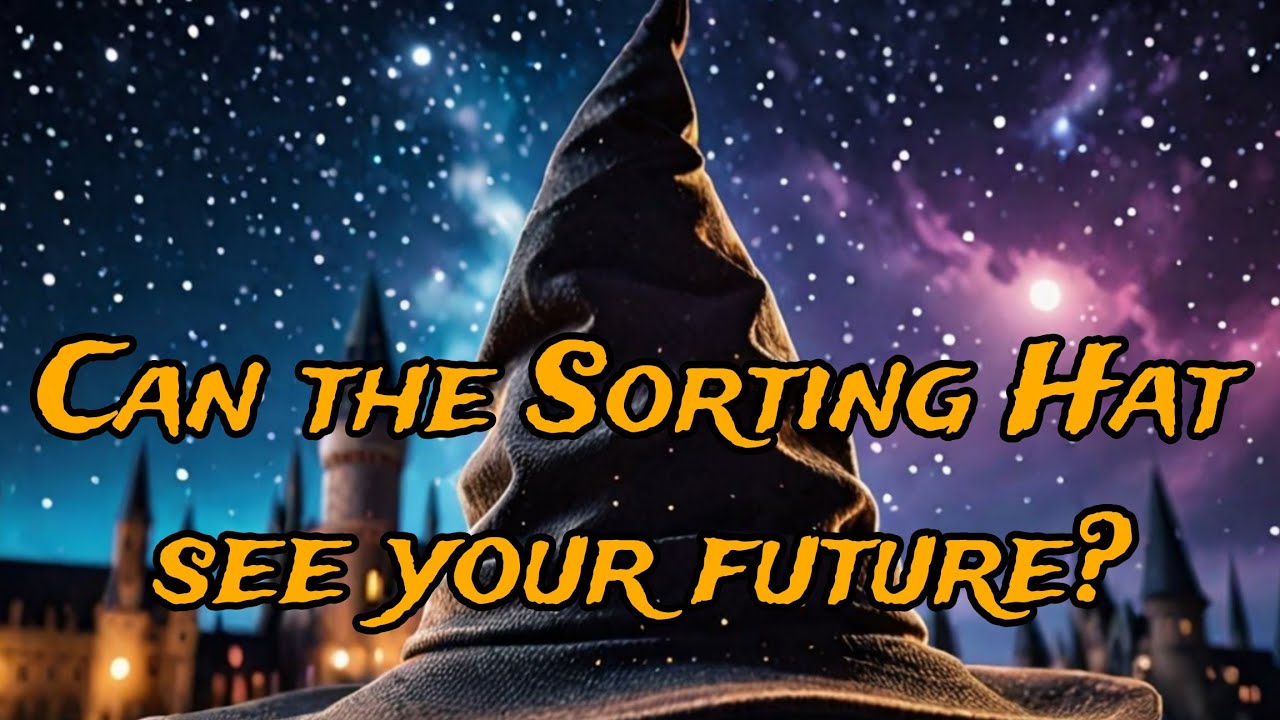 Can the Sorting Hat See Your Future at Hogwarts ? - YouTube