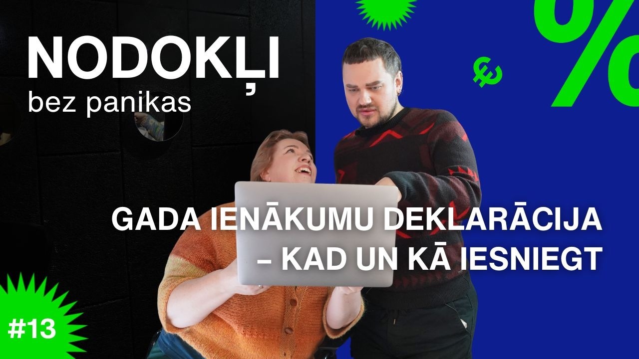 Gada ienākumu deklarācija – kad un kā iesniegt | NODOKĻI BEZ PANIKAS #13