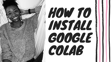 How to Install Google Colab