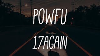 Video thumbnail of "Powfu - 17again (Lyrics)"