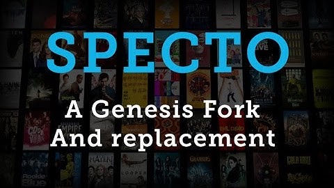 How To Install Specto Addon in Kodi to help you replace the Genesis plugin