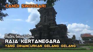 Sejarah Candi Singosari Dan Letak Istana Raja Kertanegara