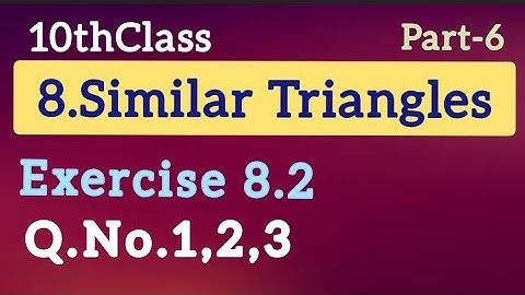 10thClass, Similar Triangles, Exercise 8.2, Q.No.1,2,3 @mathsworldmakessmartintelugu