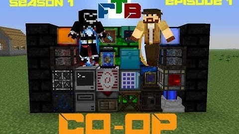 Feed The Beast: Co-Op - S1 E1