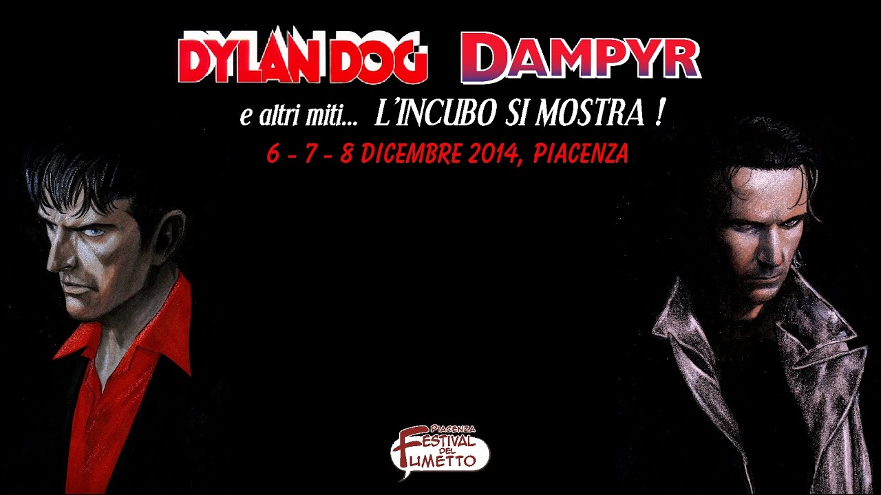DYLAN DOG, DAMPYR e ALTRI MITI, L'INCUBO SI MOSTRA. Festival del Fumetto Piacenza - trailer HD