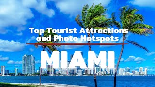 Exploring Miami: A Visual Journey Through Tourist Attractions and Iconic Photo Spots