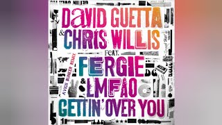 David Guetta & Chris Willis - Gettin' Over You (ft. Fergie & LMFAO) [Avicii Bunker Remix]