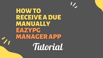 HOW TO RECEIVE A DUE MANUALLY IN YOUR PG/HOSTEL/FLAT || EazyPG MANAGER APP || SMART APP